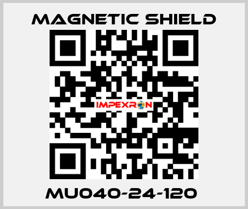 MU040-24-120  Magnetic Shield