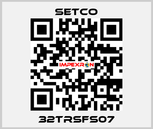 32TRSFS07 SETCO