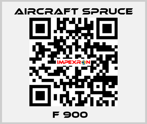 F 900   Aircraft Spruce