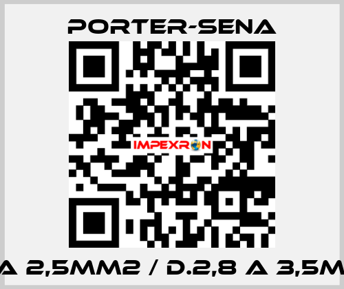 1,5 A 2,5MM2 / D.2,8 A 3,5MM2 PORTER-SENA