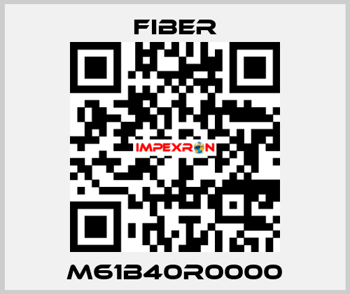 M61B40R0000 Fiber