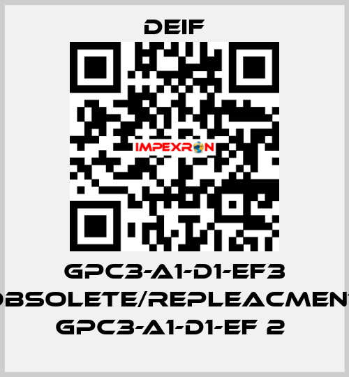 GPC3-A1-D1-EF3 obsolete/repleacment GPC3-A1-D1-EF 2  Deif