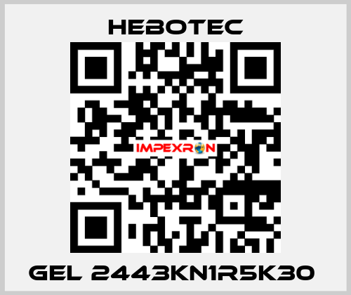  Gel 2443KN1R5K30  HEBOTEC