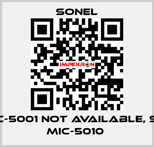 MIC-5001 not available, see MIC-5010  Sonel