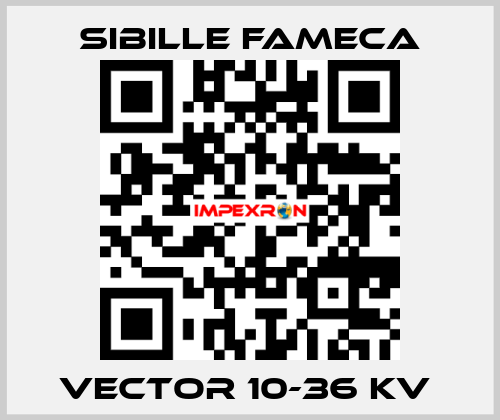 VECTOR 10-36 KV  Sibille Fameca