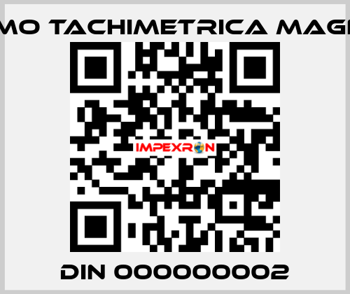 DIN 000000002 Dinamo Tachimetrica Magnetic