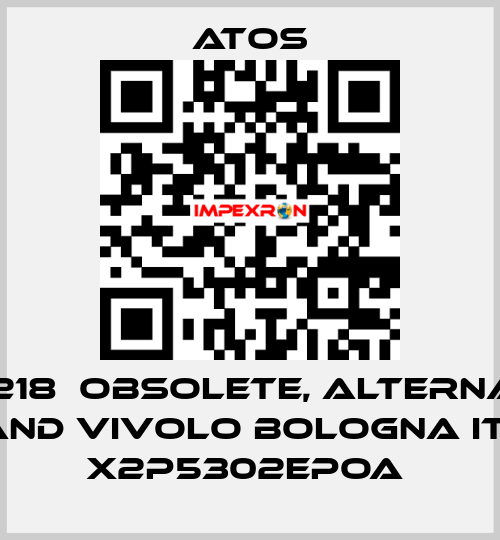 PFG-218  OBSOLETE, alternative Brand Vivolo Bologna Italy X2P5302EPOA  Atos