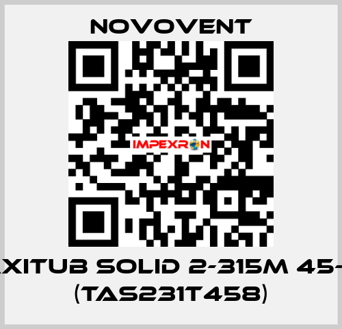 AXITUB SOLID 2-315M 45-8 (TAS231T458) Novovent