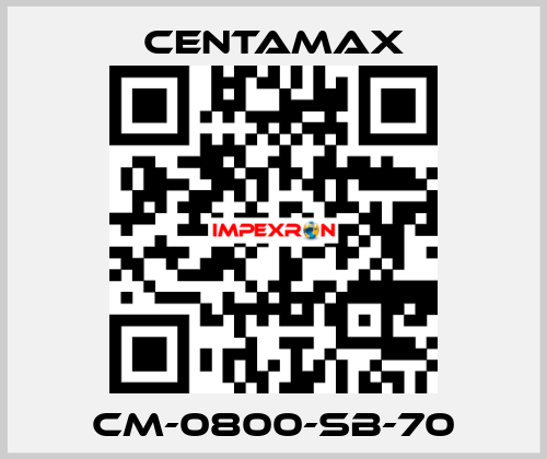 CM-0800-SB-70 CENTAMAX