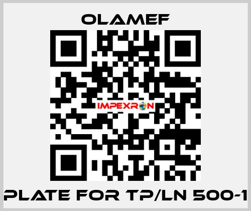 Plate for TP/LN 500-1 olamef