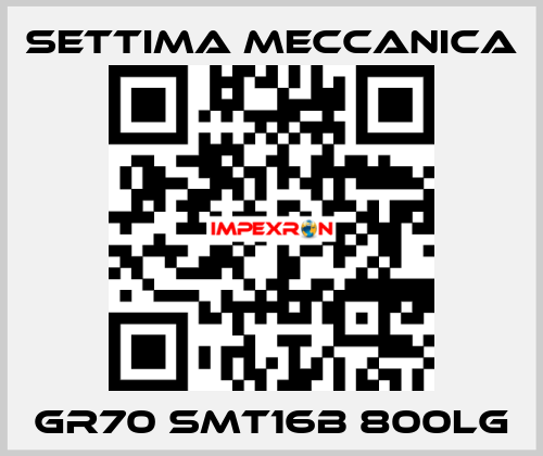 GR70 SMT16B 800LG Settima Meccanica