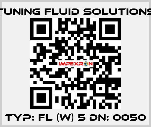 Typ: FL (W) 5 DN: 0050 Tuning Fluid Solutions