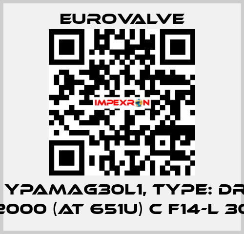 P/N: YPAMAG30L1, Type: DR-DA 2000 (AT 651U) C F14-L 30 Eurovalve