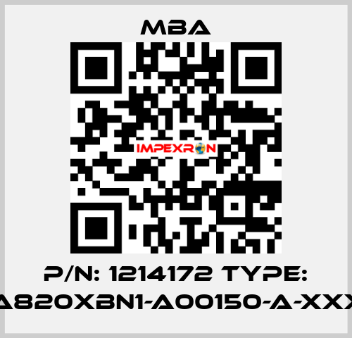 P/N: 1214172 Type: MBA820XBN1-A00150-A-XXXXX MBA