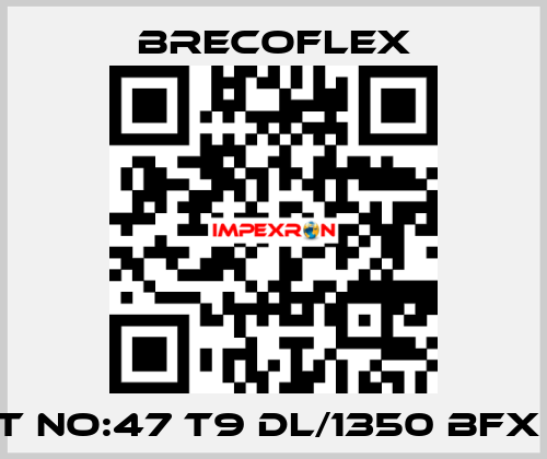 part no:47 T9 DL/1350 BFX E0.6 Brecoflex