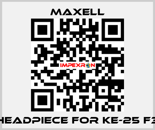 headpiece for KE-25 F3 MAXELL