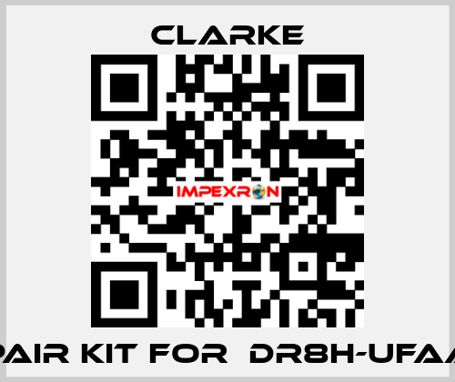 REPAIR KIT FOR  DR8H-UFAA40 Clarke