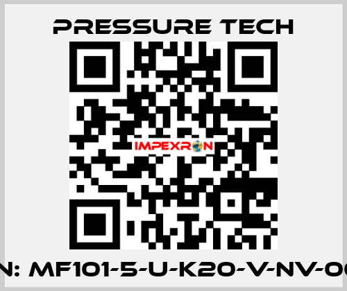 P/N: MF101-5-U-K20-V-NV-002 Pressure Tech