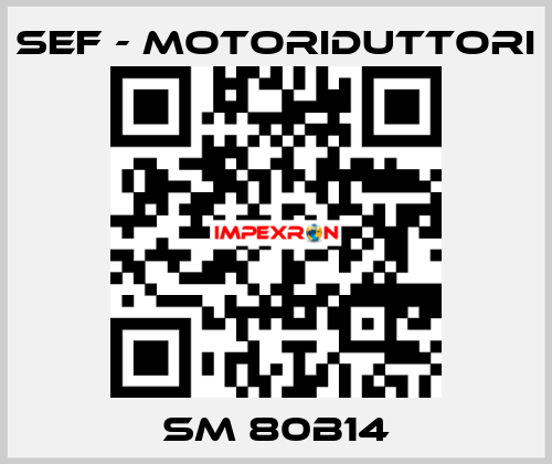 SM 80B14 SEF - MOTORIDUTTORI