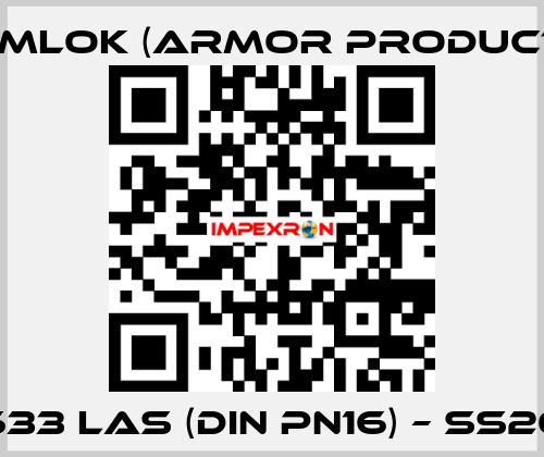 633 LAS (DIN PN16) – SS20 KAMLOK (Armor Products)