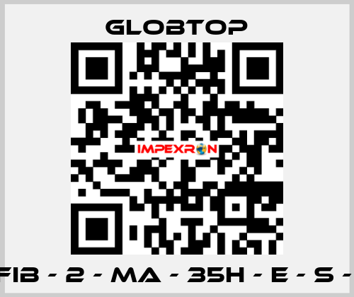 CFIB - 2 - MA - 35H - E - S - 0 Globtop