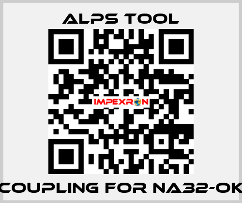 Coupling for NA32-OK ALPS TOOL