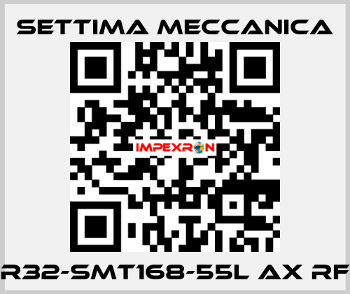 GR32-SMT168-55L AX RF2 Settima Meccanica