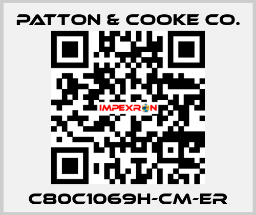 C80C1069H-CM-ER Patton & Cooke Co.