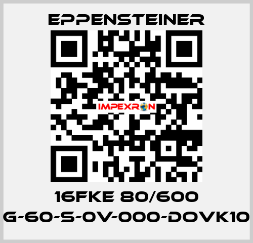 16FKE 80/600 G-60-S-0V-000-DOVK10 Eppensteiner