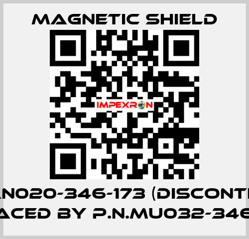 MUCAN020-346-173 (discontinued, replaced by P.N.MU032-346-173 )  Magnetic Shield