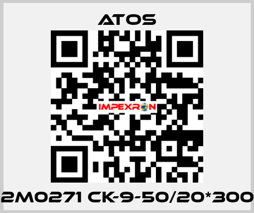 12M0271 CK-9-50/20*300  Atos