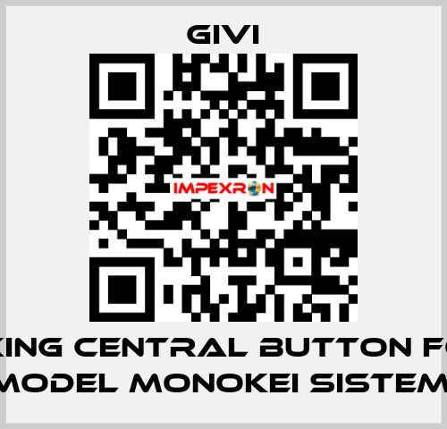 Fixing central button for model MONOKEI SISTEM  Givi